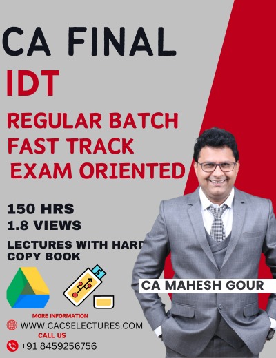 CA Final IDT by CA Mahesh Gour